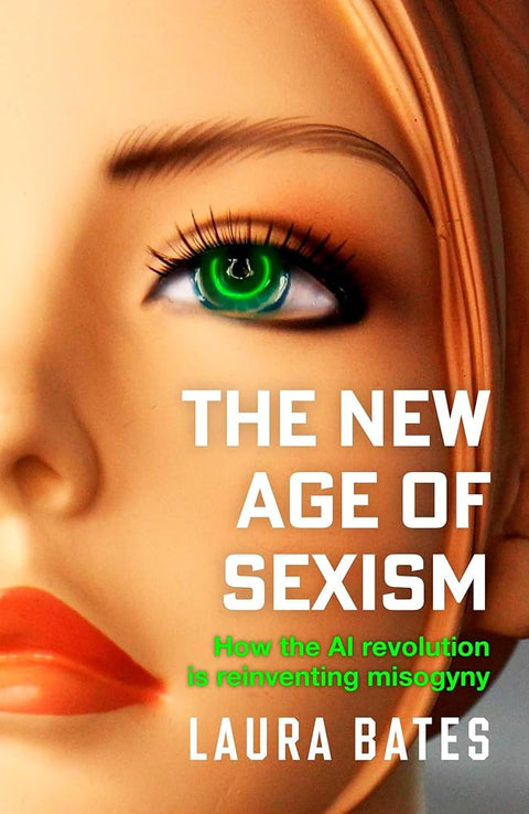 The New Age of Sexism: How the AI Revolution is Reinventing Misogyny cover image
