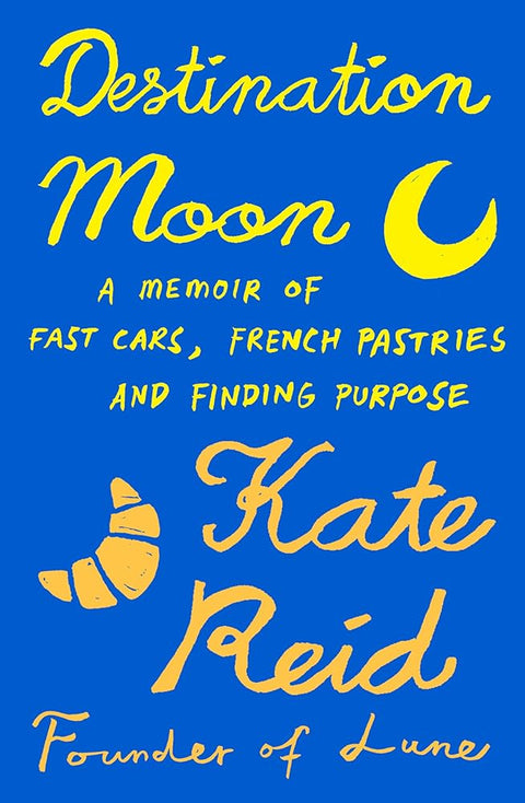 Destination Moon: A memoir of fast cars, French pastries and finding purpose cover image