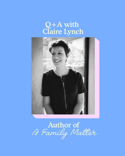 Q+A with Claire Lynch author of A Family Matter