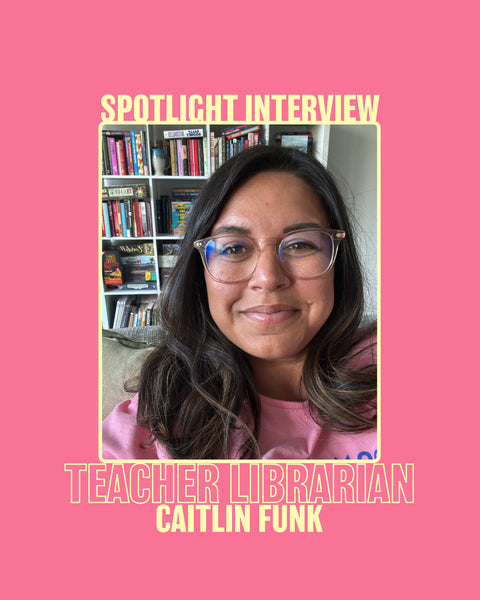 Spotlight: Caitlin Funk, Teacher Librarian