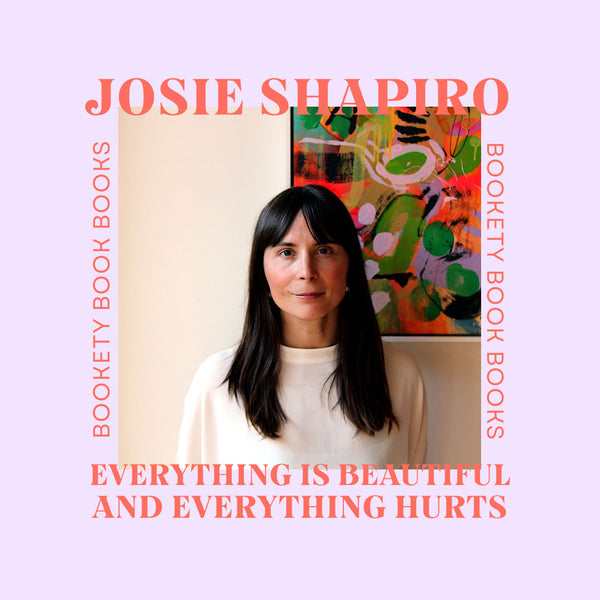 Q+A with Josie Shapiro author of Everything is Beautiful and Everything Hurts
