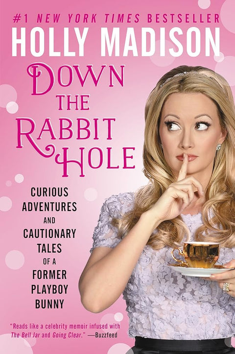 Down the Rabbit Hole: Curious Adventures and Cautionary Tales of a Former Playboy Bunny cover image