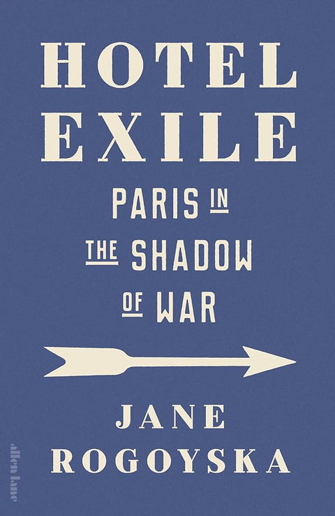 Hotel Exile: Paris in the Shadow of War cover image