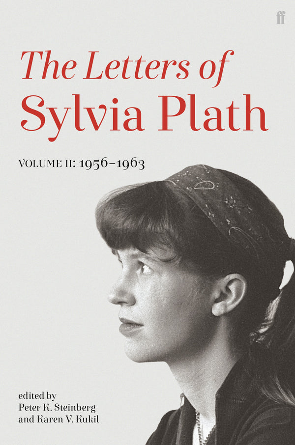 The Letters of Sylvia Plath Volume II