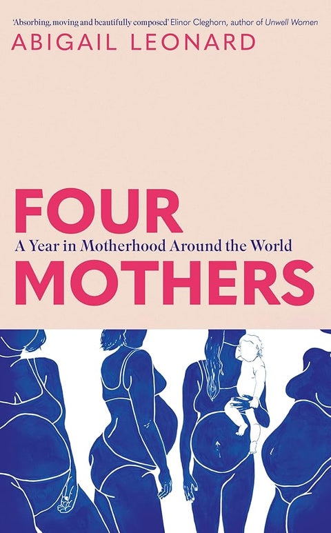 Four Mothers: A Year in Motherhood Around the World cover image