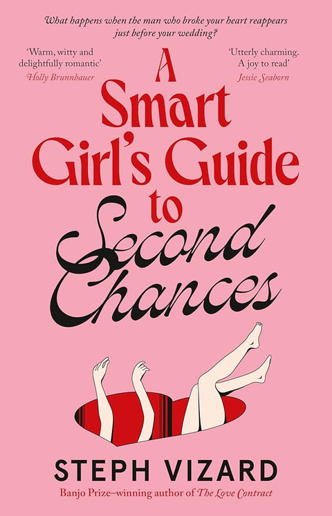 A Smart Girl's Guide to Second Chances: A new romantic comedy from the author of The Love Contract, perfect for fans of Beth O'Leary, Mhairi McFarlane and Sally Thorne cover image