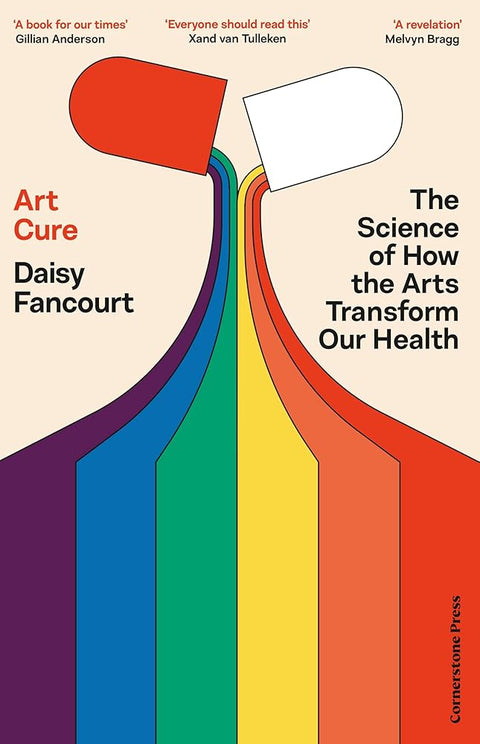 Art Cure: The science of how the arts transform our health cover image