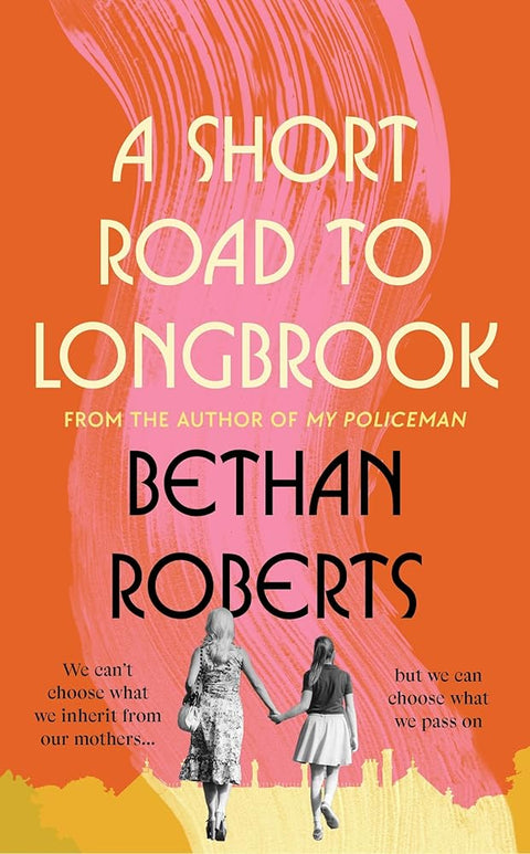 A Short Road to Longbrook: From the author of bestseller My Policeman which became the hit film starring Harry Styles cover image