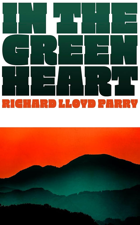 In the Green Heart: the gripping novel of family and resistance from the award-winning journalist cover image