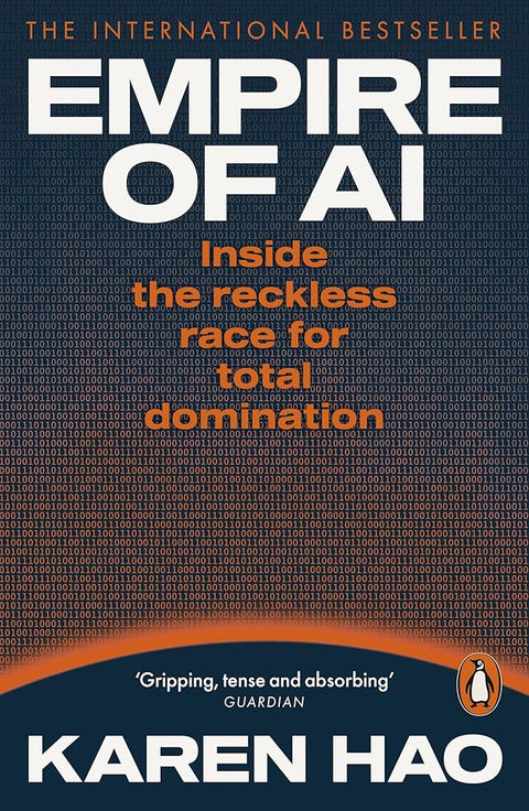 Empire of AI: Inside the reckless race for total domination cover image